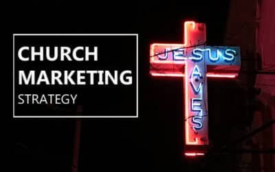 Church Marketing Strategy: The Key to Spreading the Message of Your Faith